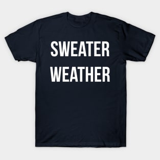 Sweater Weather || Newfoundland and Labrador Clothing & Shirts T-Shirt